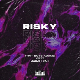 RISKY (feat. Vizzz & Judah Jah) Frat Boys Adonis
