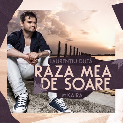 Raza mea de soare (feat. Kaira) - Single