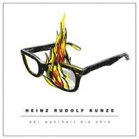Der Wahrheit die Ehre - Heinz Rudolf Kunze
