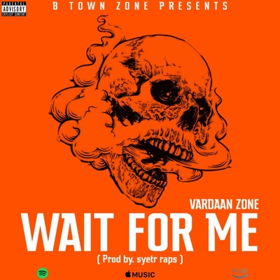 WAIT FOR ME (feat. SYETR RAPS) - Single