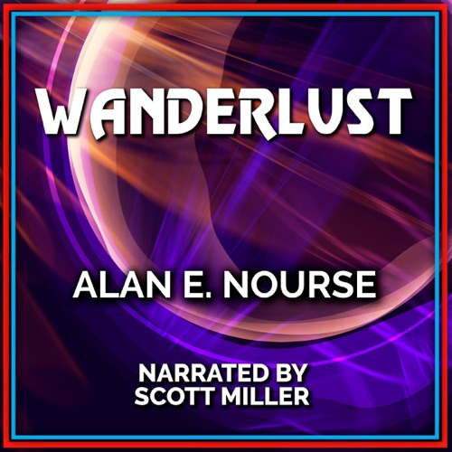 Wanderlust: From a Collection of Lost Sci-Fi Short Stories from the 40s, 50s and 60s (Unabridged) cover