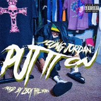 Put It On (feat. Young Jordan) - Single - Zboy the Man