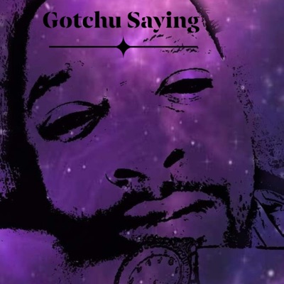 Gotchu Saying - Single