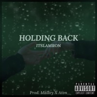 Holding back - Single - ItsLamron