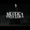 Mi clica esta loca (feat. Slim dog, Denock tlc y ekronico) - Single