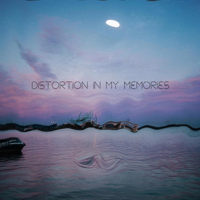 Distortion In My Memories - EP