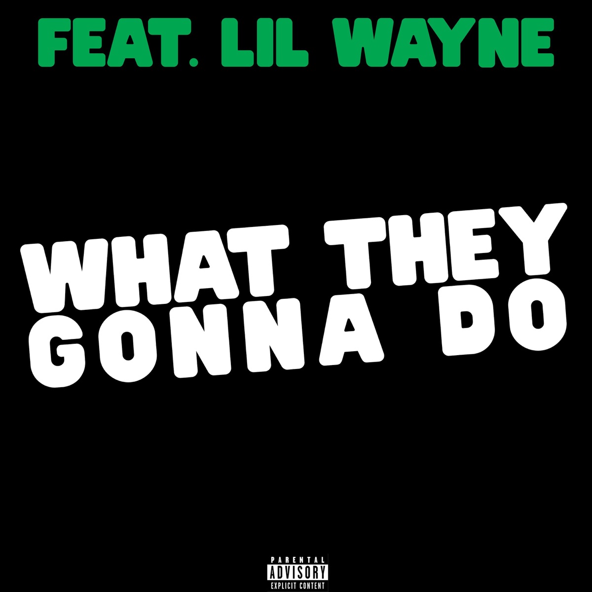 what they gonna do (feat. Lil Wayne) - Single - Album di CPRCRN - Apple  Music