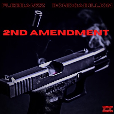 2nd Amendment (feat. Bondsabillion) - Single