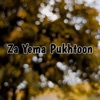 Za Yema Pukhtoon