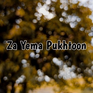 Za Yema Pukhtoon