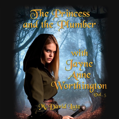 The Princess and the Plumber, Vol 5: With Jayne Anne Worthington (Unabridged) cover