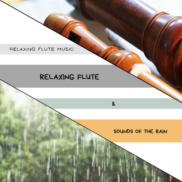 Relaxing Flute & Sounds of the Rain