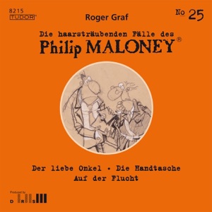Folge 25: Der liebe Onkel, Die Handtasche, Auf der Flucht (Die haarsträubenden Fälle des Philip Maloney)