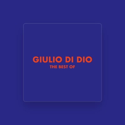 Listen to Giulio Di Dio, watch music videos, read bio, see tour dates & more!