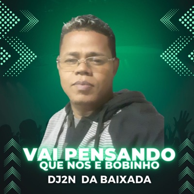 Vai Pensando Que Nos e Bobinho - Single