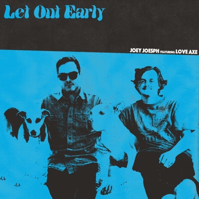 Let Out Early (feat. Love Axe) - Single