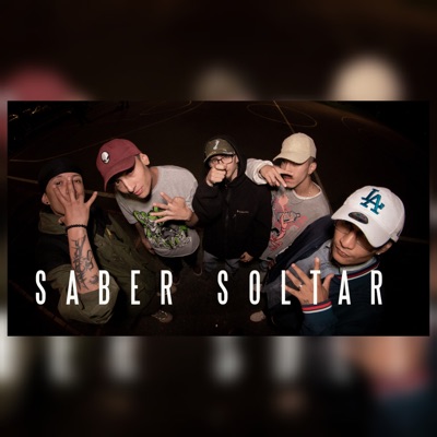 Saber Soltar (feat. Ronin Gautama, Inefable TresCs, Nigami Mc & Mania en el Beat) - Single