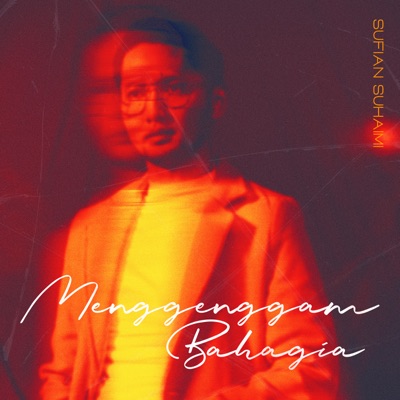 Sufian Suhaimi - Menggenggam Bahagia