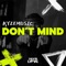 Don't Mind - KyzeMusic lyrics