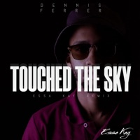 Essa Kaylin Touched the Sky (feat. Dennis ferrer) - Single - Strange Forces