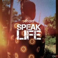 Speak Life (feat. Moses) - Single - CK100