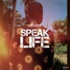 Speak Life feat Moses Single