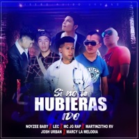 Si No Te Hubieras ido - Single - L.E.C. Oficial