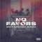 No Favors (feat. M-Dash) - Mista Cane lyrics