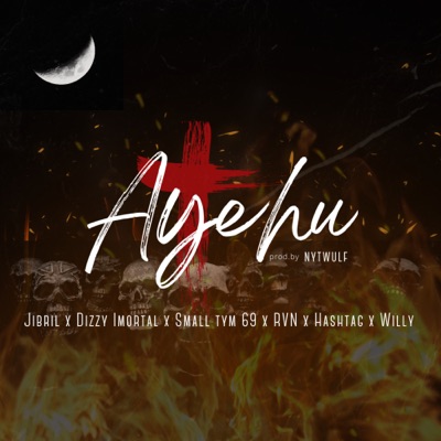 Ayehu (feat. Willy, Smalltym 69, RVN & Hashtagh) - Single