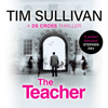 The Teacher : DS Cross Mysteries, Book 6 (DS Cross Mysteries) - Tim Sullivan