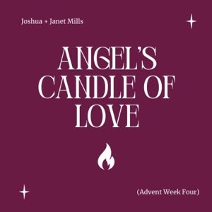 Angel's Candle of Love (Advent Week Four)