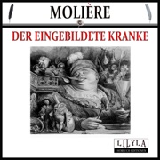 Der eingebildete Kranke - Molière