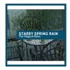 Starry Spring Rain - The Magical Rains