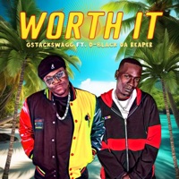WORTH IT (feat. D-Black Da Reaper) - Single - GStackSwagg