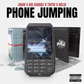 Phone Jumping (feat. Jraw, Big Chubbz, Nolia & TWTW) Blvd ent