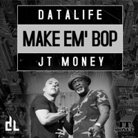 Make em' Bop (feat. JT Money) - Single - DATALIFE