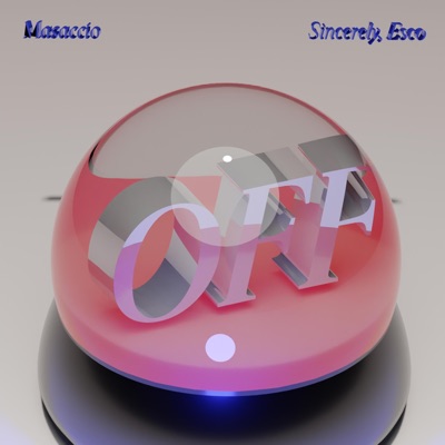 OFF (feat. Sincerely, Esco) - Single