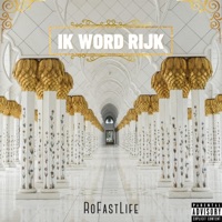 Ik Word Rijk - Single - RoFastLife