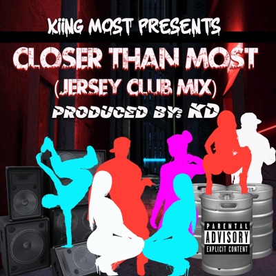 Closer Than Most (Jersey Club Mix) - Single