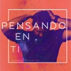 Pensando en ti - Single
