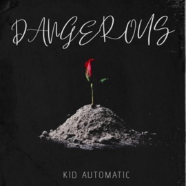 Dangerous Kid Automatic