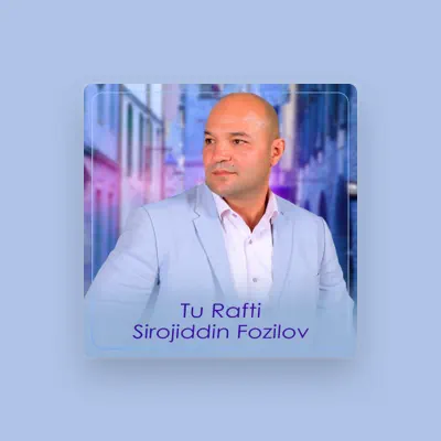 Listen to Sirojiddin Fozilov, watch music videos, read bio, see tour dates & more!