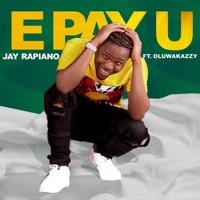 E Pay U (feat. Oluwakazzy) - Single - Jay Rapiano