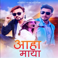 Aaha Maya - Single - Bimal Adhikari, Himal Sagar & Annu Chaudhary