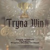 Tryna Win (feat. Karina) - Single