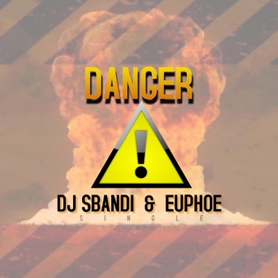 Danger (feat. Euphoe) - Single