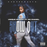 Show Out (feat. GG Chanel) - Single - Unique Musick