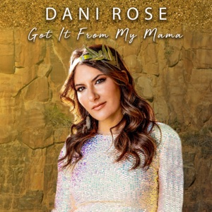 Dani Rose - Got It from My Mama - 排舞 音乐