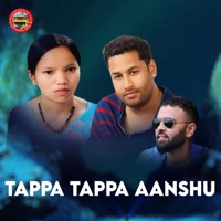 Tappa Tappa Aanshu - Single - Bishnu Majhi & Kulendra Bishwakarma