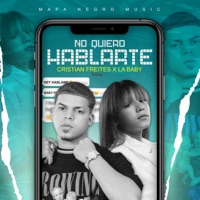 No Quiero Hablarte - Single - La baby & cristian freites